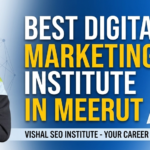 Best Digital Marketing Institute in Meerut